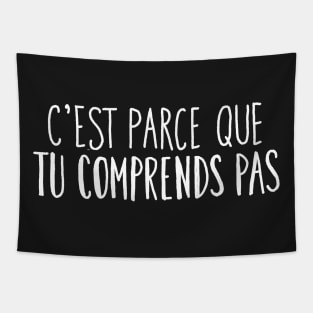 C'est parce que tu comprends pas Tapestry