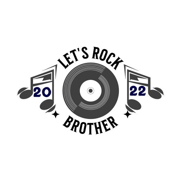 Let's Rock Brother 2022 by NICHE&NICHE