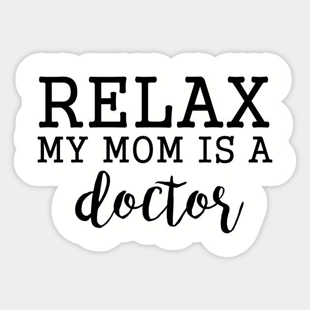 Doctor Mom Mothers Happy Doctor Day Funny Saying - Doctor Quotes - Sticker | TeePublic Doctor Mom Mothers Happy Doctor Day Funny Saying - Doctor Quotes - Sticker | TeePublic
