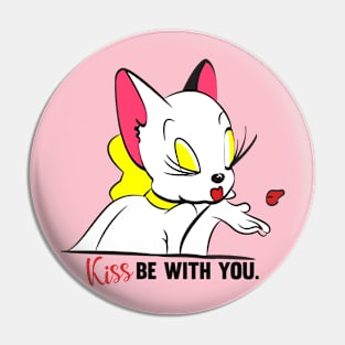 Kiss be with you Pin