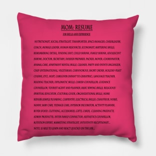 Mom: Resume Pillow