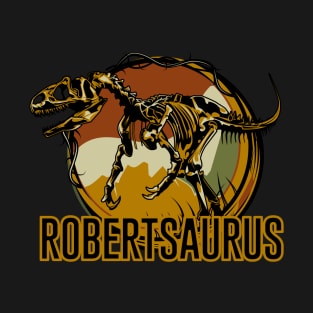 Robertsaurus The King of Dinosaurs T-Shirt