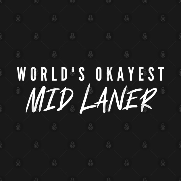 World's okayest mid laner by TheGeekTee