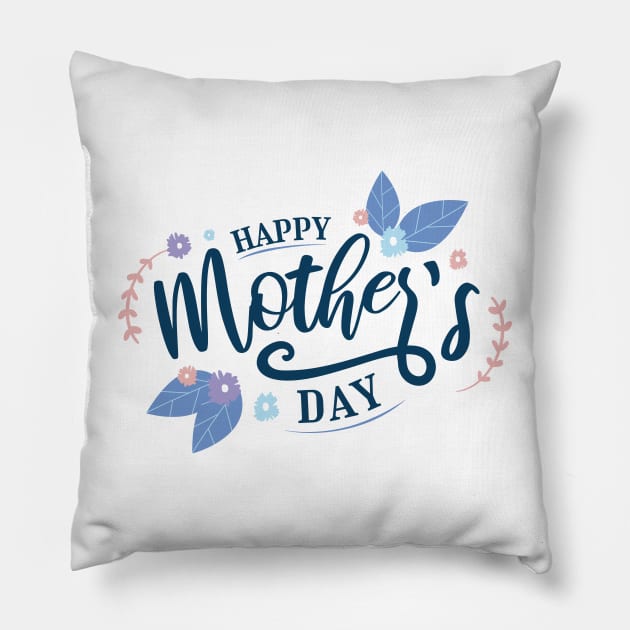 Happy mothers day lettering design Pillow by MARCHY