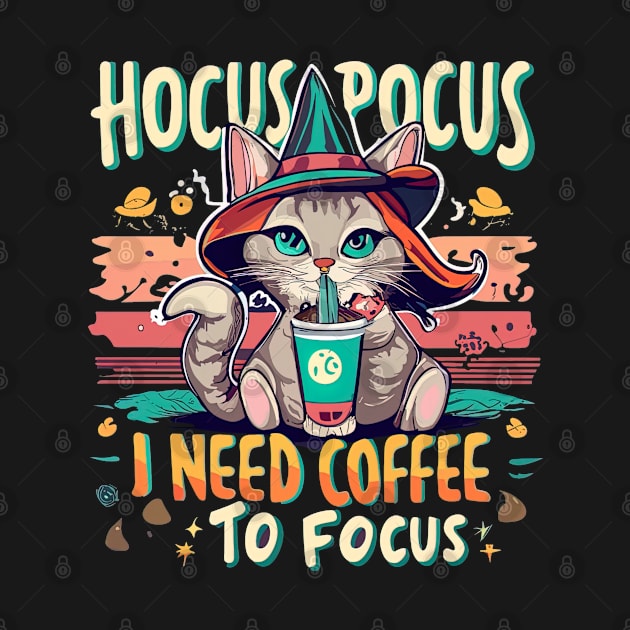 Hocus Focus - I need coffee to focus by Maverick Media