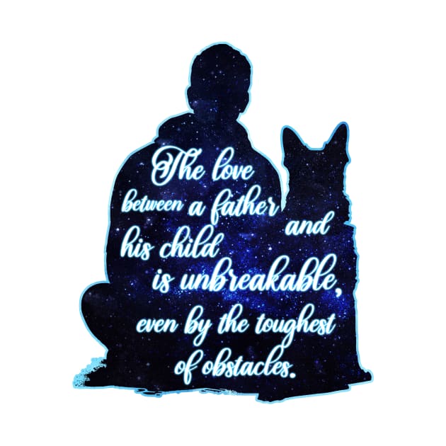 Dog The Love Between A Father And His Child Is Unbreakable, Even By The Toughest Of Obstacles by Happy Solstice