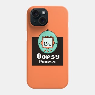 Oopsy Poopsy Phone Case