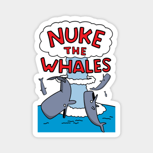 Nuke The Whales Magnet