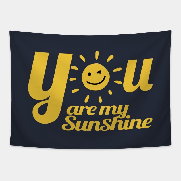 You are the Sunshine of my Life Tapestry by KewaleeTee