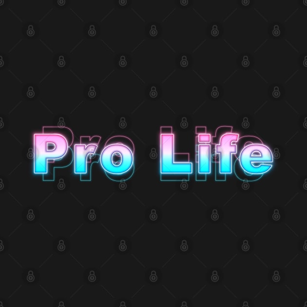 Pro Life by Sanzida Design