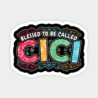 Blessed to be Called Cici Grandma Gifts Magnet