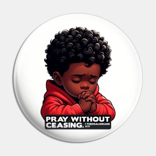 1 Thessalonians 5:17 Pray Without Ceasing Little Boy Pin