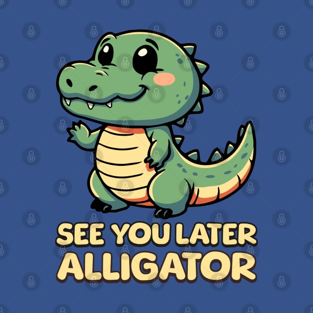 See You Later Alligator! Kawaii Baby Alligator Cartoon by Cute And Punny