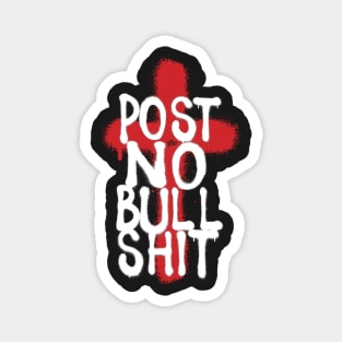 POST NO BS by Tai's Tees Magnet