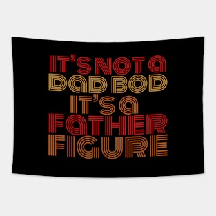 Its-not-a-dad-bod-its-a-father-figure Tapestry