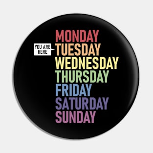 TUESDAY "You Are Here" Weekday Day of the Week Calendar Daily Pin