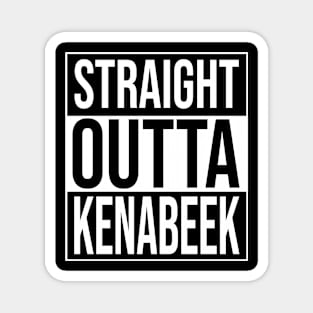 straight outta kenabeek Magnet