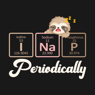 Funny Science Sloth I Nap Periodically Sloths Lovers Gifts T-Shirt