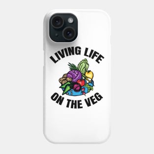 Living Life On The Veg Phone Case