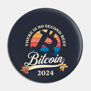 There is No Second Best Bitcoin 2024 Pin