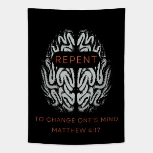 REPENT to change one's mind Matt 4:17 Tapestry