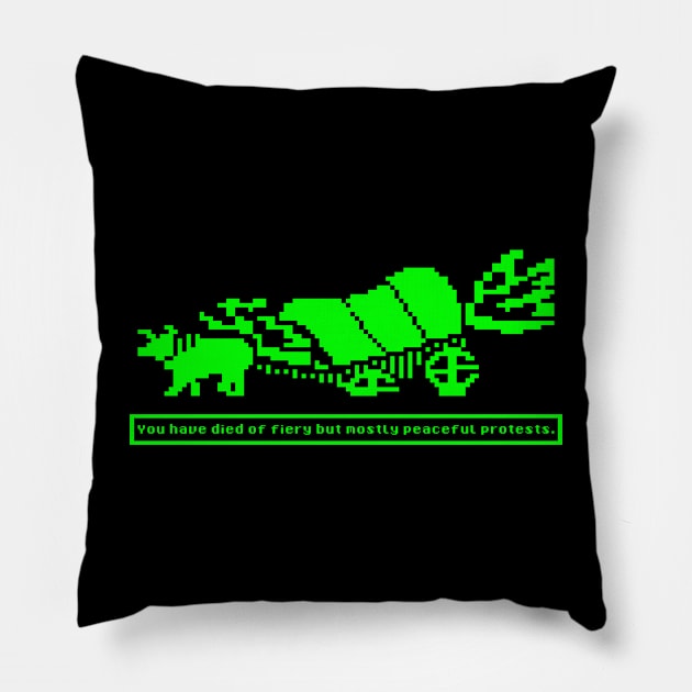 Oregon Trail (You've died of fiery but mostly peaceful protests) Pillow by reebexdesigns