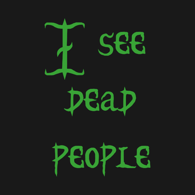 I see dead people by Voishalk