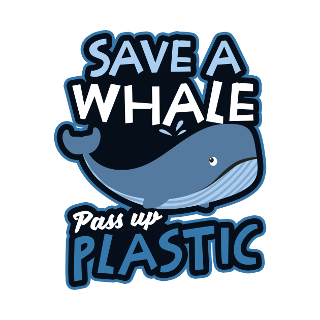 Sea Awareness Shirt | Save A Whale Pass Up Plastic - Sea Awareness - T ...