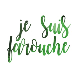 Je Suis Farouche T-Shirt