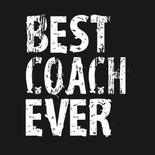 Best Coach Ever T Shirt Football Little League Coach Soccer Funny Cute Gift Hockey Lacrosse T-Shirt