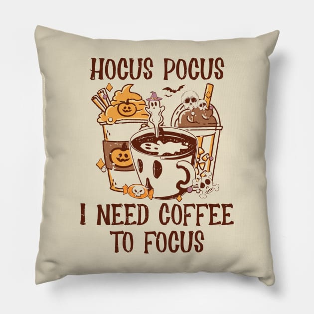 Hocus Pocus I need coffee to focus Pillow by Nasher Designs