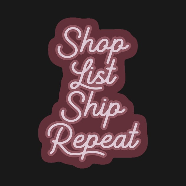 Shop List Ship Repeat Reseller by Asilynn