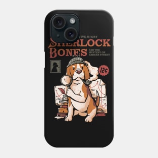 Sherlock Bones - Cute Dog Quotes Gift Phone Case