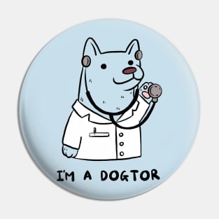 I’m a dogtor Pin