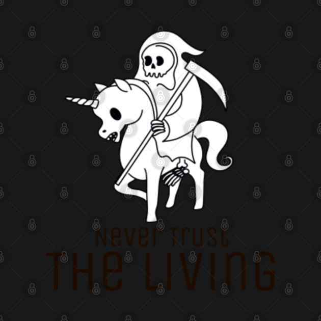 Discover Never Trust The Living - Never Trust The Living - T-Shirt