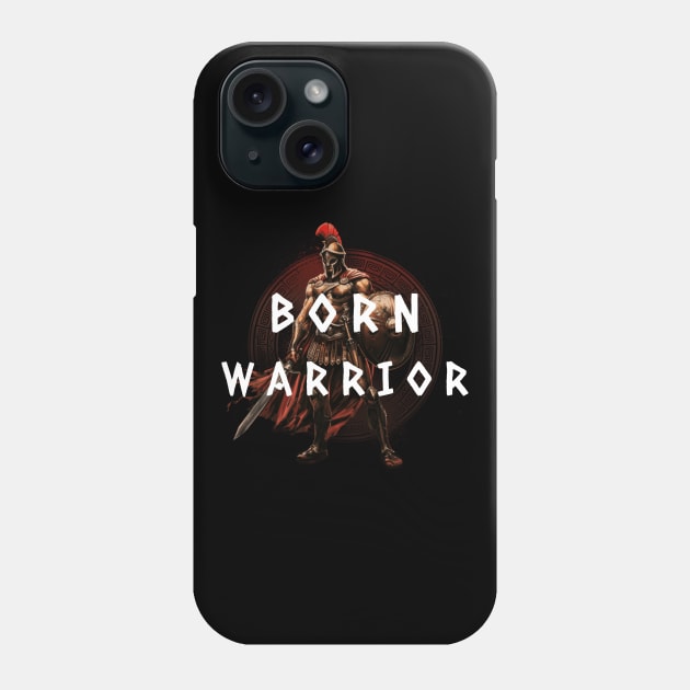 Born Warrior Rome Roman Empire Roman Legion Solider Phone Case by Tip Top Tee's