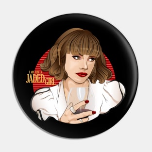 Jaded Girl Pin