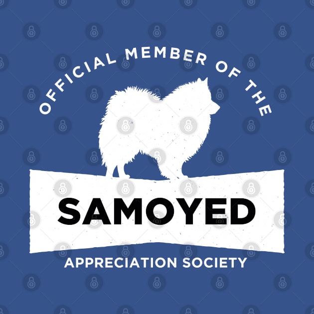 Samoyed Appreciation Society by Rumble Dog Tees