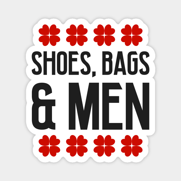 Shoes, bags and men Magnet by colorsplash