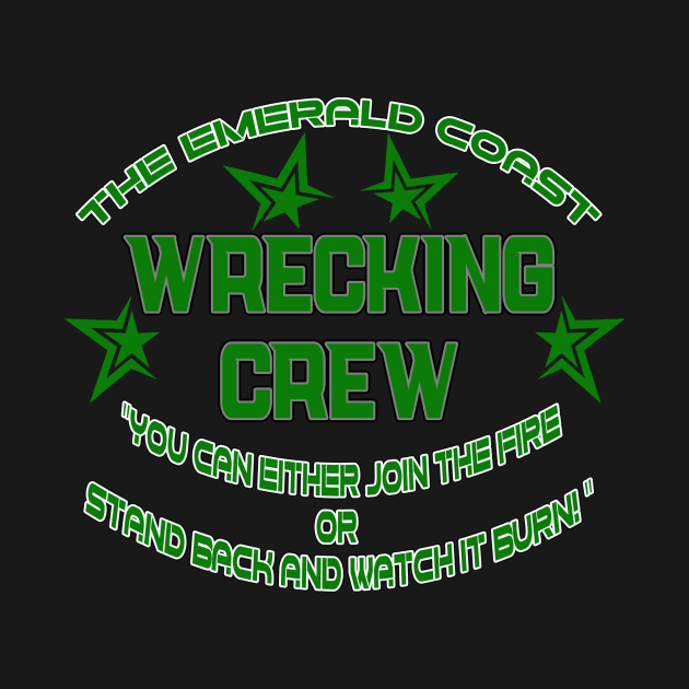 The Emerald Coast Wrecking Crew by Cult Classic Clothing