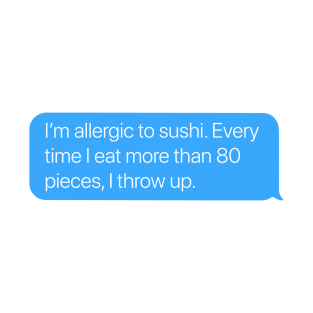 Allergic to Sushi T-Shirt