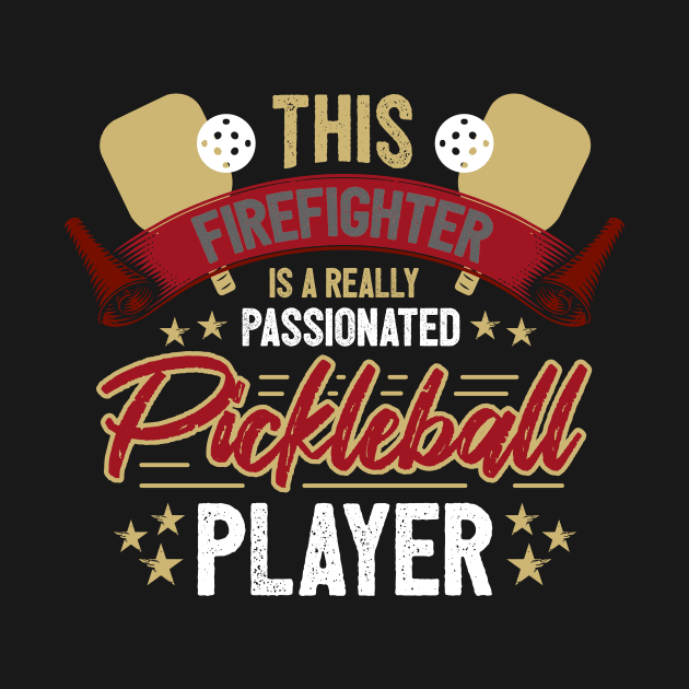 Funny Pickleball Dink Firefighter by Pummli