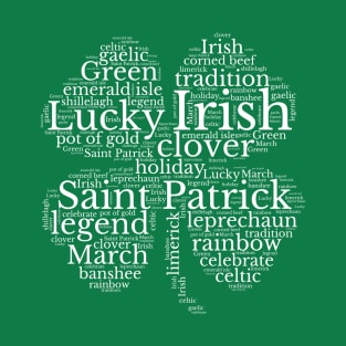 Saint Patrick's Day Four-Leaf Clover Word Art T-Shirt