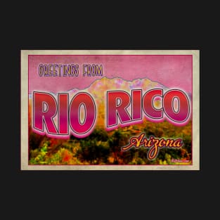 Greetings from Rio Rico, Arizona T-Shirt