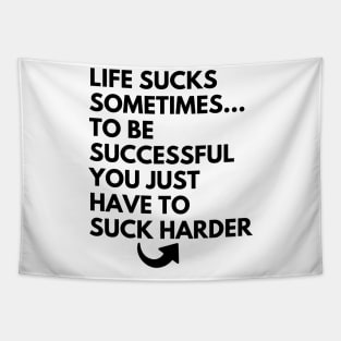 life sucks sometimes(funny life quotes) Tapestry