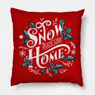 Snow Place Like Home - Winter Wonderland Pillow