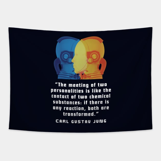 Robots with Carl Jung quote: The meeting of two personalities is like the contact of two chemical substances: Tapestry by artbleed