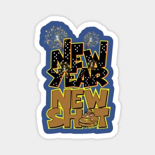 New Year New Shit Magnet