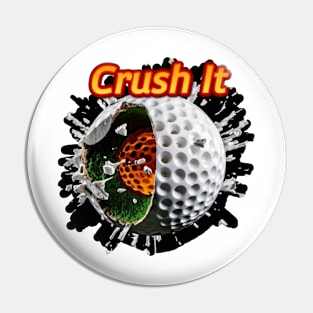 Crush It - Golf Pin