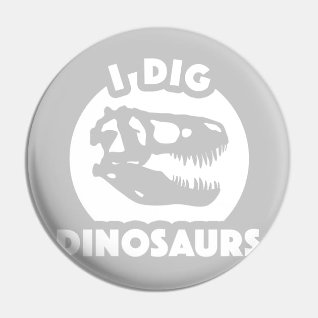 I Dig Dinosaurs Too Pin by dinosareforever